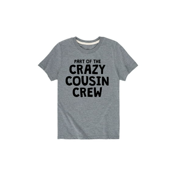 Instant Message - Part Of The Crazy Cousing Crew - Youth Short Sleeve Tee
