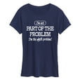 thumbnail image 1 of Instant Message - Part Of The Problem - Women's Short Sleeve Graphic T-Shirt, 1 of 5