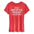thumbnail image 1 of Instant Message - Part Of The Problem - Women's Short Sleeve Graphic T-Shirt, 1 of 5