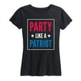 thumbnail image 1 of Instant Message - Party Like A Patriot Patriotic Memorial Day - Women's Short Sleeve Graphic T-Shirt, 1 of 5