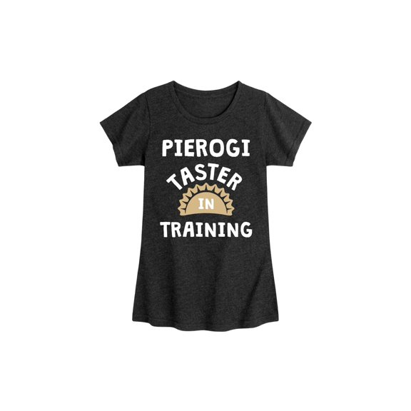 Instant Message - Pierogi Taster In Training - Toddler and Youth Girls Short Sleeve T-Shirt