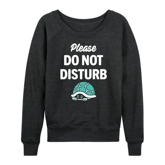 Instant Message - Please Do Not Disturb - Turtle Shell - Women's Lightweight French Terry Long Sleeve Shirt