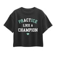 thumbnail image 1 of Instant Message - Practice Act Like Champion - Youth Girls Boxy T-Shirt, 1 of 5