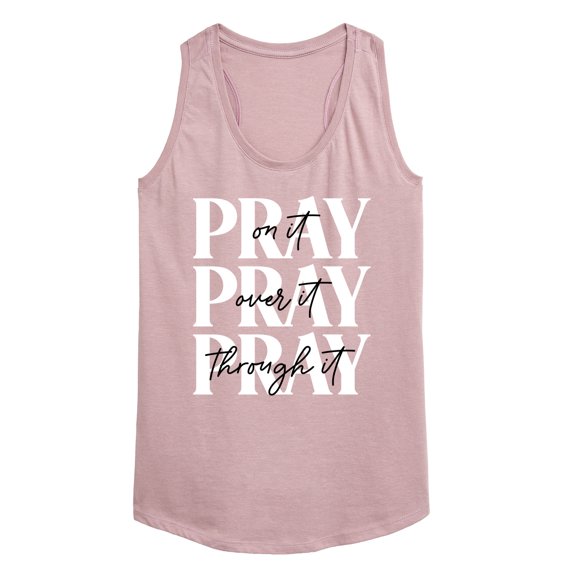 Instant Message - Pray On It, Pray Over It, Pray Through It - Women's Racerback Tank Top