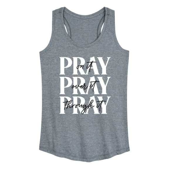 Instant Message - Pray On It, Pray Over It, Pray Through It - Women's Racerback Tank Top