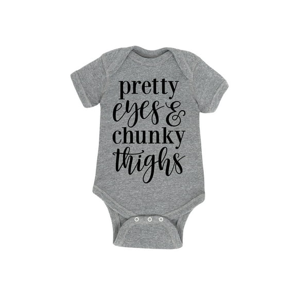 Instant Message - Pretty Eyes And Chunky Thighs - Infant Baby One Piece