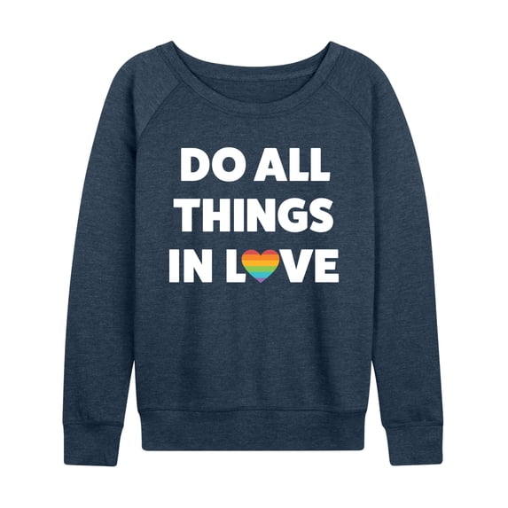 Instant Message - Do All Things In Love - Women's French Terry Long Sleeve Pullover