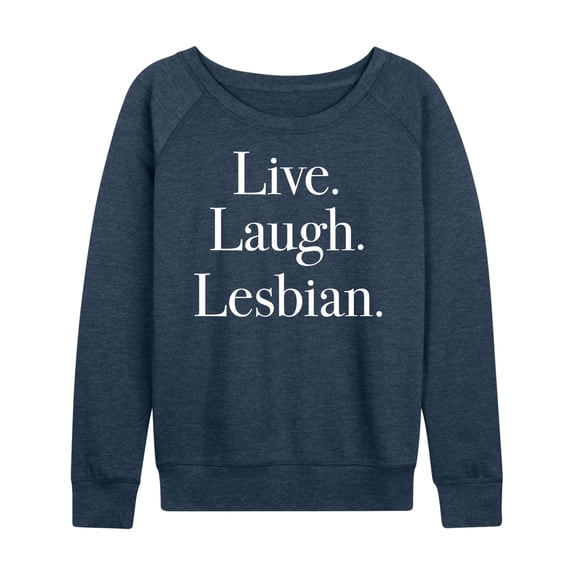 Instant Message - Pride - Live, Love, Lesbian - Women's Lightweight French Terry Long Sleeve Shirt