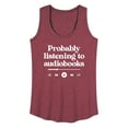 thumbnail image 1 of Instant Message - Probably Listening To Audiobooks  - Women's Racerback Tank Top, 1 of 6