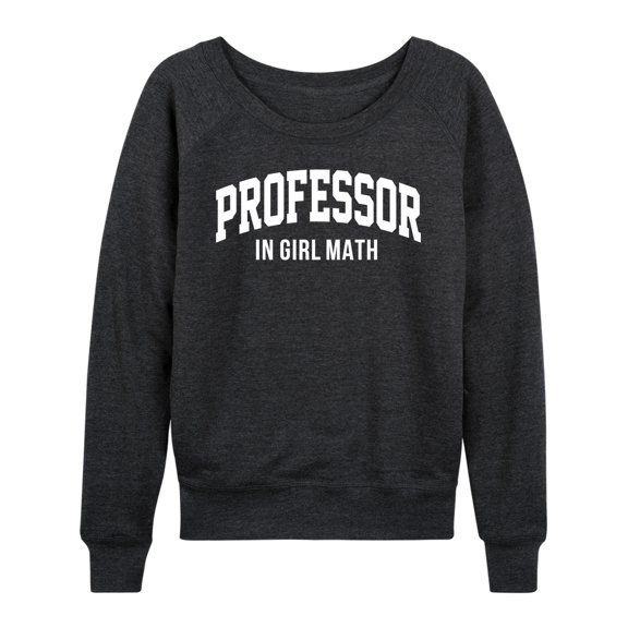 Instant Message - Professor In Girl Math - Women's Lightweight French Terry Long Sleeve Shirt