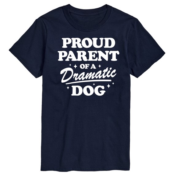 Instant Message - Proud Parent Dramatic Dog - Men's Short Sleeve Graphic T-Shirt