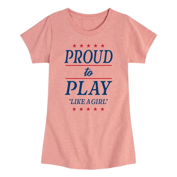 Instant Message - Proud To Play Like Girl Girls' Fitted Short Sleeve Graphic T-Shirt