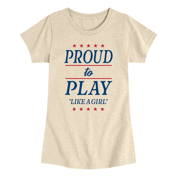 Instant Message - Proud To Play Like Girl Girls' Fitted Short Sleeve Graphic T-Shirt