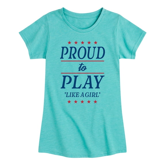 Instant Message - Proud To Play Like Girl Girls' Fitted Short Sleeve Graphic T-Shirt