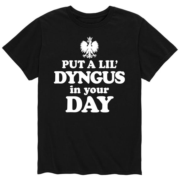 Instant Message - Put A Lil Dyngus In Your Day - Men's Short Sleeve Graphic T-Shirt
