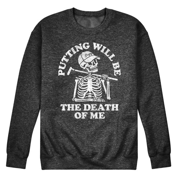 Instant Message - Putting Will Be the Death of Me Skeleton - Men's Crew Neck Fleece Pullover