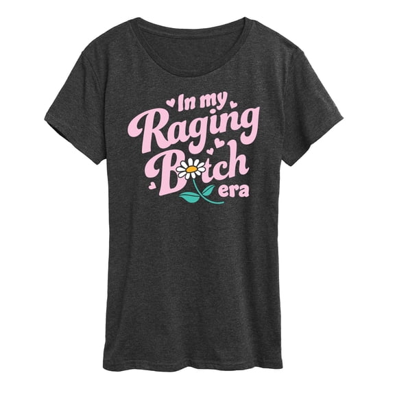 Instant Message - Raging B-tch Era - Women's Short Sleeve Graphic T-Shirt