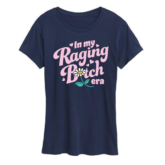 Instant Message - Raging B-tch Era - Women's Short Sleeve Graphic T-Shirt