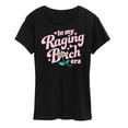 thumbnail image 1 of Instant Message - Raging B-tch Era - Women's Short Sleeve Graphic T-Shirt, 1 of 6