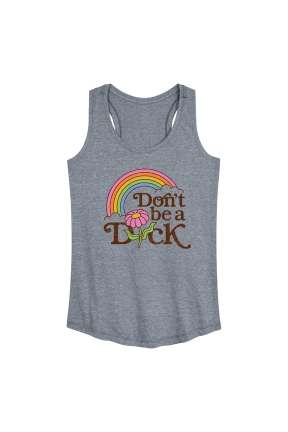 - Rainbow Don't Be A D-ck-ck Flower - Women's Racerback Tank Top