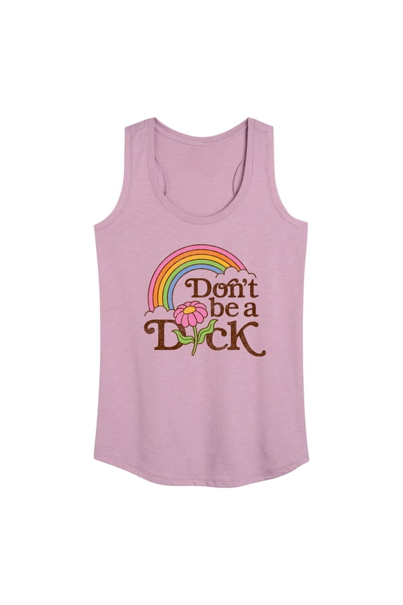 - Rainbow Don't Be A D-ck-ck Flower - Women's Racerback Tank Top