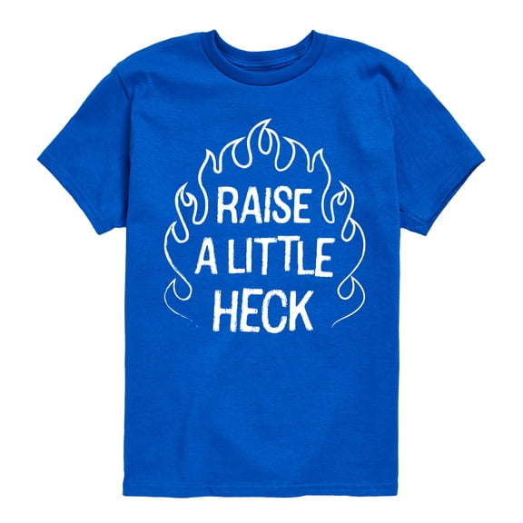Instant Message - Raise A Little Heck - Toddler & Youth Short Sleeve Graphic T-Shirt