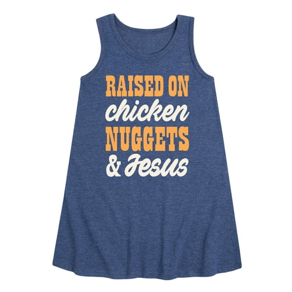 Instant Message - Raised On Chicken Nuggets And Jesus - Toddler & Youth Girls A-line Dress