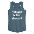 thumbnail image 1 of Instant Message - Read Books Be Kind Stay Weird - Women's Racerback Tank Top, 1 of 6