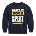 thumbnail image 1 of Instant Message - Ready To Rock First Grade - Toddler And Youth Crewneck Fleece Sweatshirt, 1 of 6
