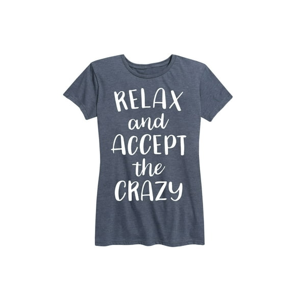 Instant Message - Relax Accept The Crazy - Women's Short Sleeve Graphic T-Shirt