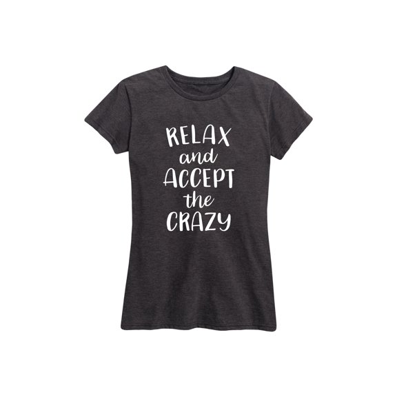 Instant Message - Relax Accept The Crazy - Women's Short Sleeve Graphic T-Shirt
