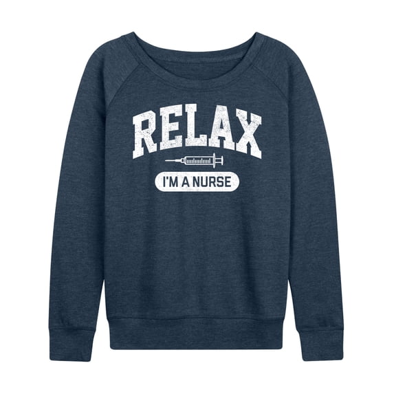Instant Message - Relax I'm A Nurse - Women's Lightweight French Terry Long Sleeve Shirt