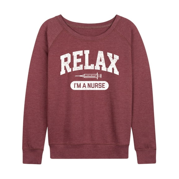 Instant Message - Relax I'm A Nurse - Women's Lightweight French Terry Long Sleeve Shirt