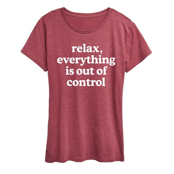 Instant Message - Relax Out Of Control - Mother's Day Gift - Women's Short Sleeve Graphic T-Shirt