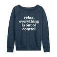 thumbnail image 1 of Instant Message - Relax Out Of Control - Women's Lightweight French Terry Long Sleeve Shirt, 1 of 5