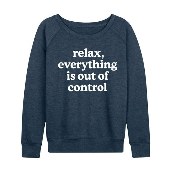 Instant Message - Relax Out Of Control - Women's Lightweight French Terry Long Sleeve Shirt