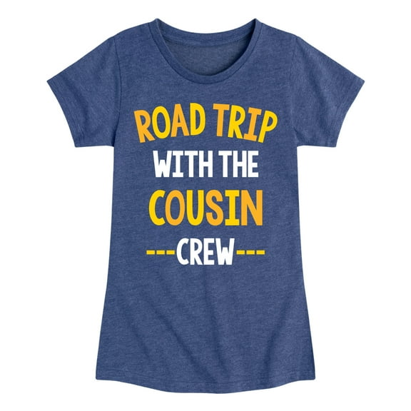 Instant Message - Road Trip With The Cousin Crew - Toddler & Youth Girls Short Sleeve Graphic T-Shirt