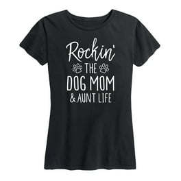 Womens Rockin' The Dog Mom & Aunt Life Shirt Auntie Gift T-Shirt Womens Rockin' The Dog Mom & Aunt Life Shirt Auntie Gift T-Shirt