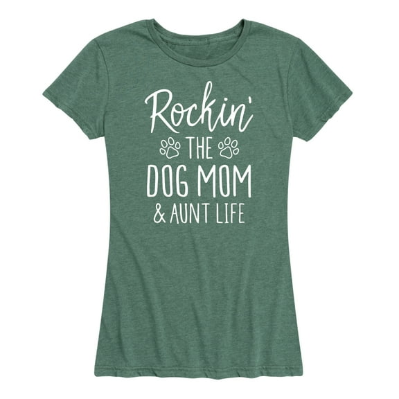 Instant Message - Rockin The Dog Mom And Aunt Life - Women's Short Sleeve Graphic T-Shirt