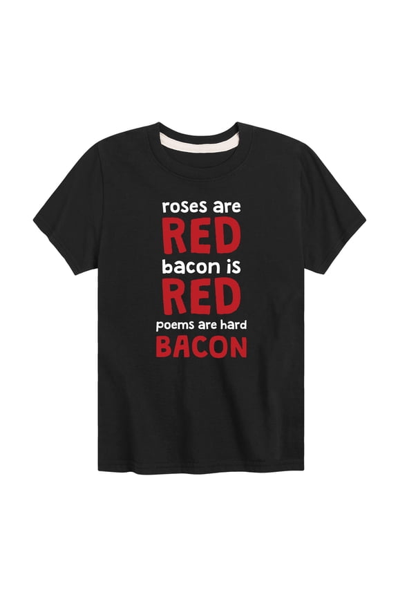 - Roses Are Red Bacon Is Red - Toddler And Youth Short Sleeve T-Shirt