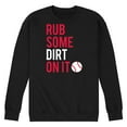 thumbnail image 1 of Instant Message - Rub Some Dirt On It - Men's Crew Neck Fleece Pullover, 1 of 6