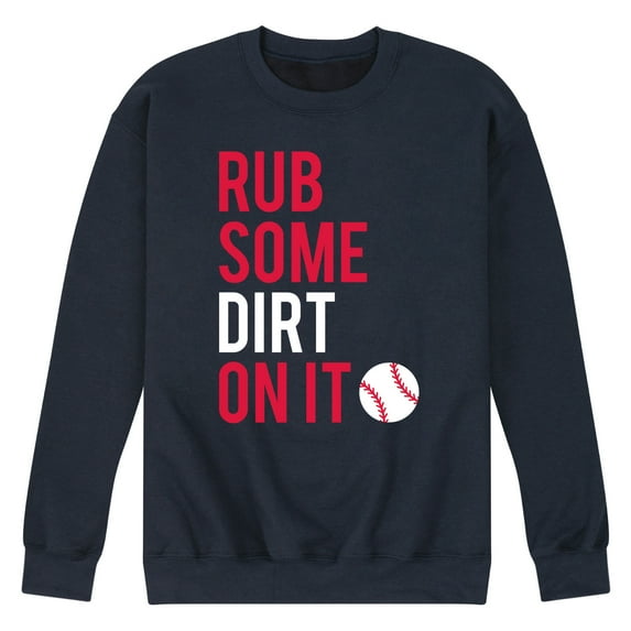 Instant Message - Rub Some Dirt On It - Men's Crew Neck Fleece Pullover