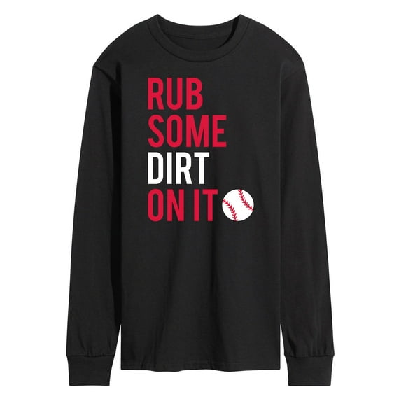 Instant Message - Rub Some Dirt On It - Men's Long Sleeve T-Shirt