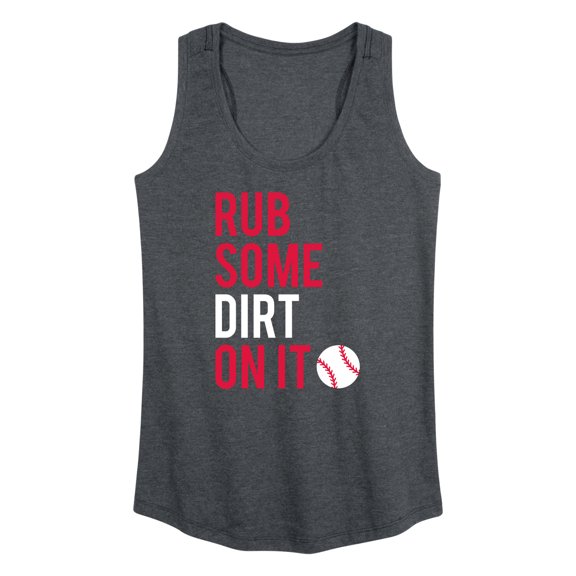 Instant Message - Rub Some Dirt On It - Women's Racerback Tank Top