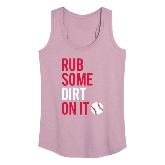 Instant Message - Rub Some Dirt On It - Women's Racerback Tank Top