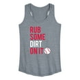 thumbnail image 1 of Instant Message - Rub Some Dirt On It - Women's Racerback Tank Top, 1 of 6