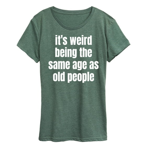Instant Message - Same Age As Old People - Women's Short Sleeve Graphic T-Shirt