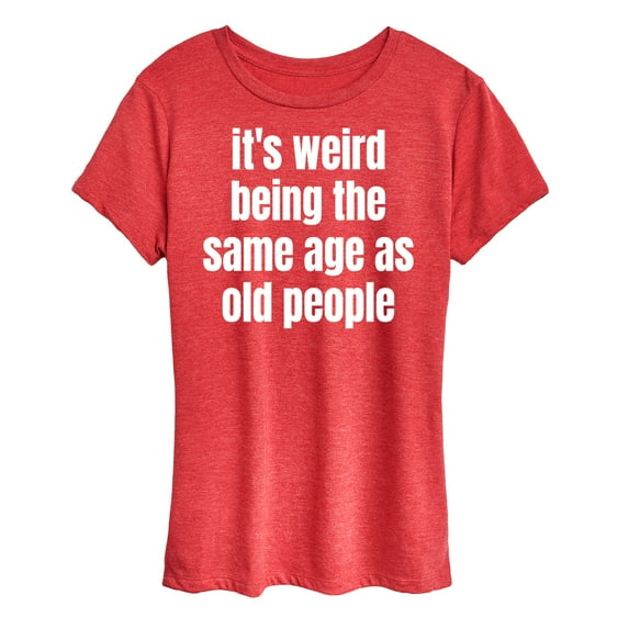 Instant Message - Same Age As Old People - Women's Short Sleeve Graphic T-Shirt
