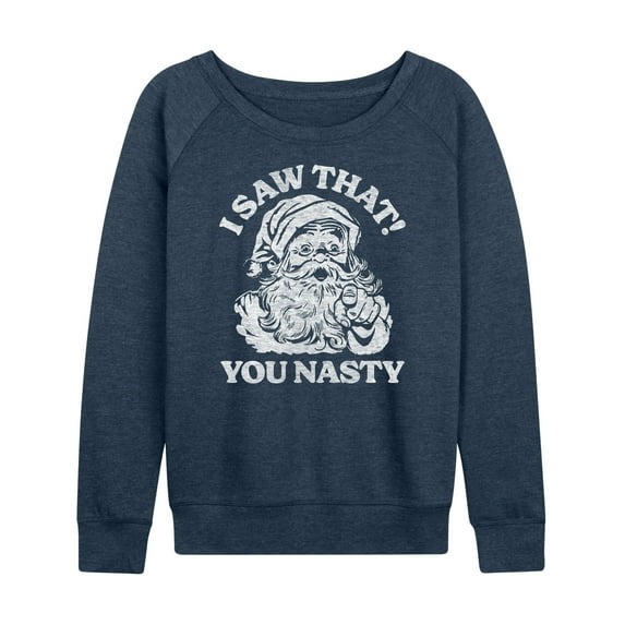 Instant Message - Santa I Saw That You Nasty Christmas - Women's Lightweight French Terry Long Sleeve Shirt