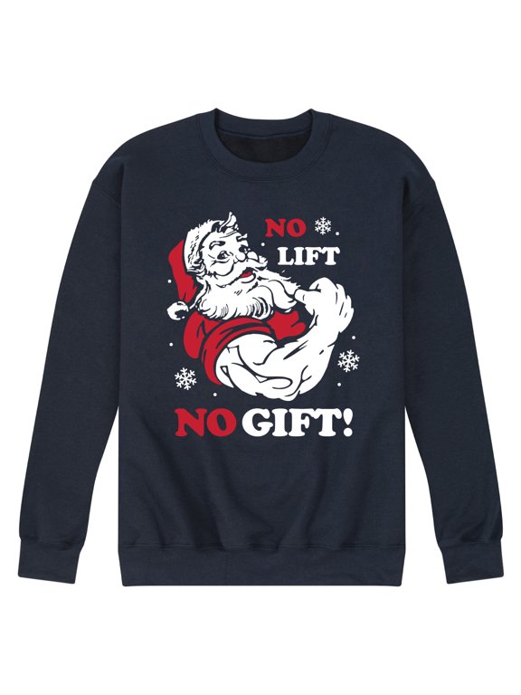 - Santa No Lift No Gift Christmas Men's Graphic Fleece Sweatshirt